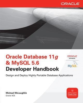 Oracle Database 11g & MySQL 5.6 Developer Handbook - Michael McLaughlin