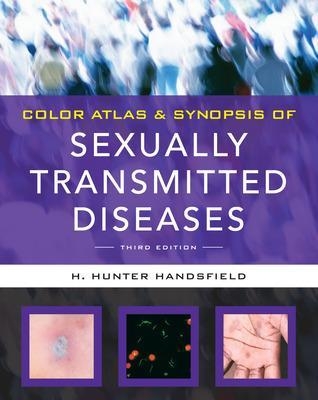 Color Atlas & Synopsis of Sexually Transmitted Diseases, Third Edition - Hunter Handsfield