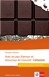 Avec un peu d’amour et beaucoup de chocolat: L’attentat - Christian Grenier