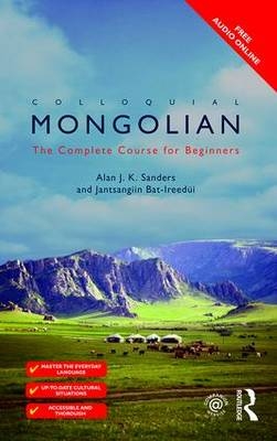 Colloquial Mongolian -  Jantsangiyn Bat-Ireedui,  Alan J K Sanders