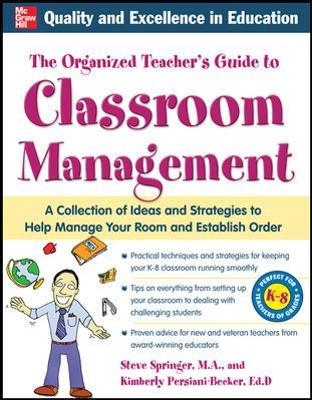 The Organized Teacher's Guide to Classroom Management with CD-ROM - Kimberly Persiani, Steve Springer