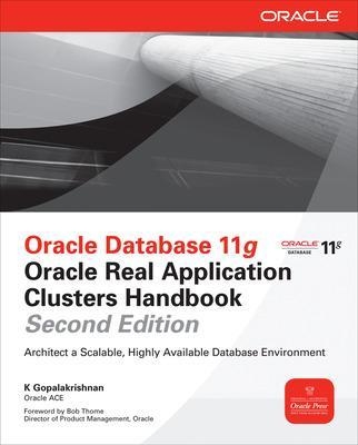 Oracle Database 11g Oracle Real Application Clusters Handbook - K. Gopalakrishnan