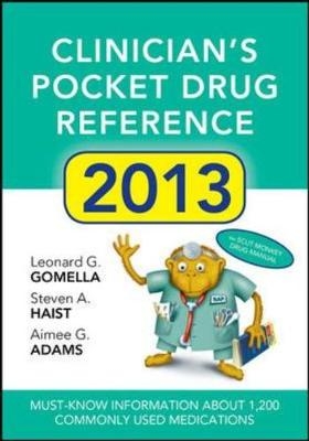 Clinicians Pocket Drug Reference 2013 - Leonard Gomella, Steven Haist, Aimee Adams