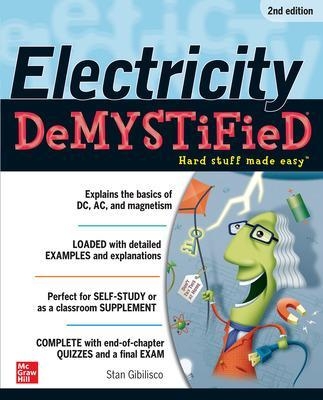 Electricity Demystified, Second Edition - Stan Gibilisco