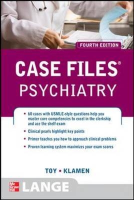 Case Files Psychiatry, Fourth Edition - Eugene Toy, Debra Klamen