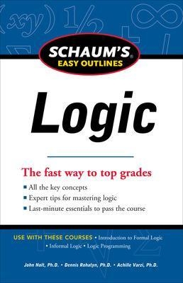 Schaum's Easy Outline of Logic, Revised Edition - John Nolt, Dennis Rohatyn, Achille Varzi
