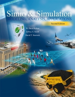 LSC  (UNIV OF CINCINNATI CINCINNATI) Simio and Simulation:   Modeling, Analysis, Applications - W. David Kelton, Jeffrey Smith, David Sturrock