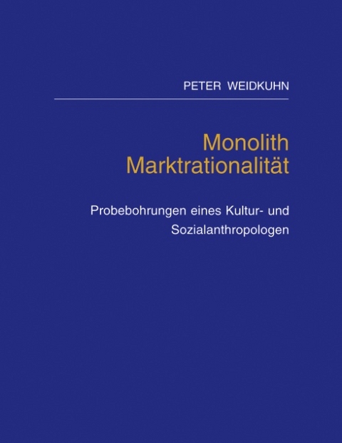 Monolith Marktrationalität