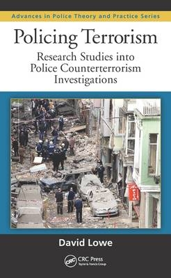 Policing Terrorism -  David Lowe