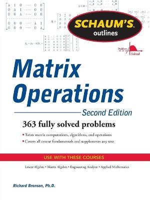 Schaum's Outline of Matrix Operations - Richard Bronson