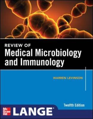 Review of Medical Microbiology and Immunology, Twelfth Edition - Warren Levinson