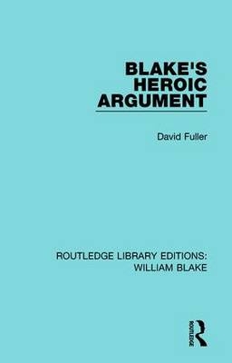 Blake's Heroic Argument -  David Fuller