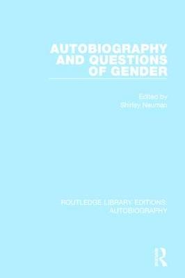 Autobiography and Questions of Gender - Canada) Neuman Shirley (University of Toronto