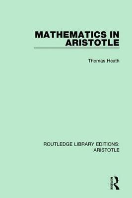 Mathematics in Aristotle -  Thomas Heath