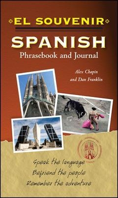 El Souvenir Spanish Phrasebook and Journal - Alex Chapin, Daniel Franklin