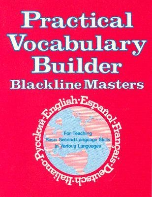 Practical Vocabulary Builder: Blackline Masters - Dorothy Liebowitz