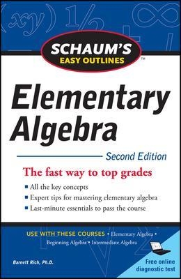 Schaum's Easy Outline of Elementary Algebra, Second Edition - Barnett Rich