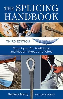 The Splicing Handbook, Third Edition - Barbara Merry