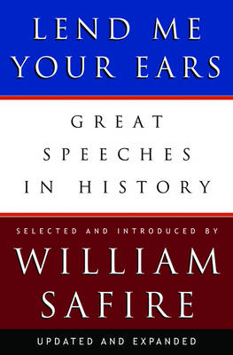 Lend Me Your Ears -  William Safire