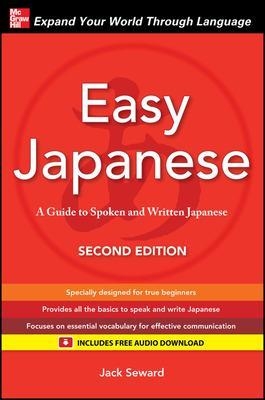 Easy Japanese, Second Edition - James Seward