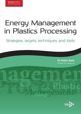 Energy Management in Plastics Processing - Robin Kent