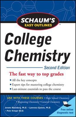 Schaum's Easy Outlines of College Chemistry, Second Edition - Jerome Rosenberg, Lawrence Epstein, Peter Krieger