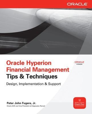 Oracle Hyperion Financial Management Tips And Techniques - Peter Fugere