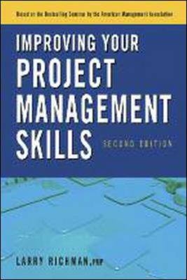 Improving Your Project Management Skills - Larry Richman