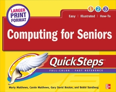 Computing for Seniors QuickSteps - Marty Matthews, Carole Matthews, Gary David Bouton, Bobbi Sandberg