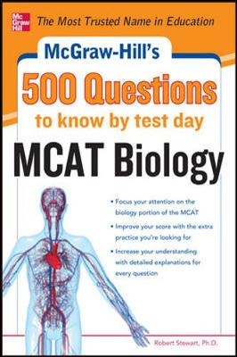 McGraw-Hill's 500 MCAT Biology Questions to Know by Test Day - Robert Stewart