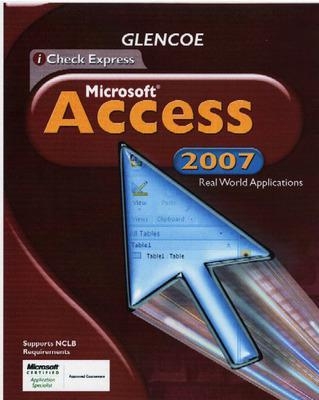 iCheck Series, Microsoft Office Access 2007, Real World Applications, Student Edition -  MCGRAW HILL