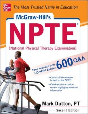 McGraw-Hills NPTE National Physical Therapy Exam, Second Edition - Mark Dutton