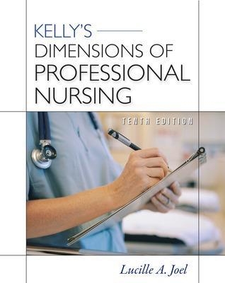 Kelly's Dimensions of Professional Nursing, Tenth Edition - Lucille Joel