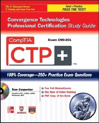 CompTIA CTP+ Convergence Technologies Professional Certification Study Guide (Exam CN0-201) - Tom Carpenter