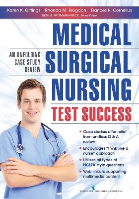 Medical Surgical Nursing Test Success - Karen K. Gittings, Rhonda M. Brogdon, Frances H. Cornelius