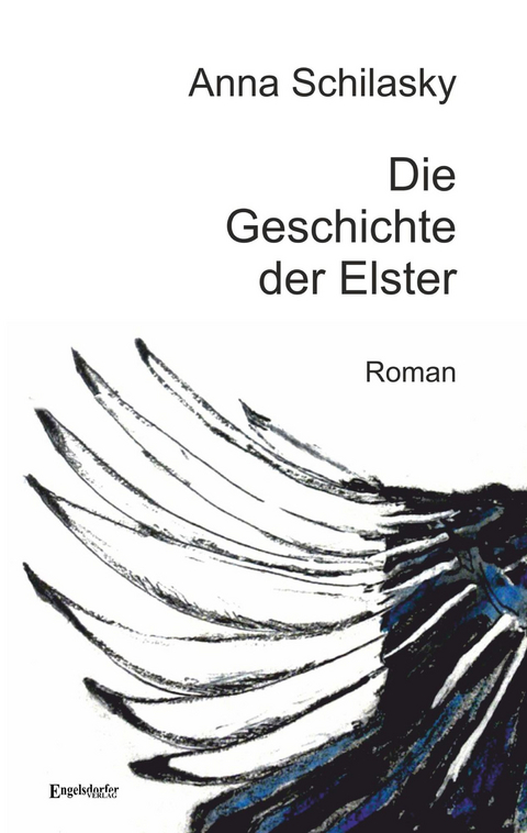 Die Geschichte der Elster - Anna Schilasky