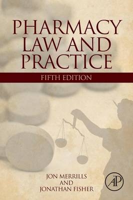 Pharmacy Law and Practice - Jon Merrills, Jonathan Fisher