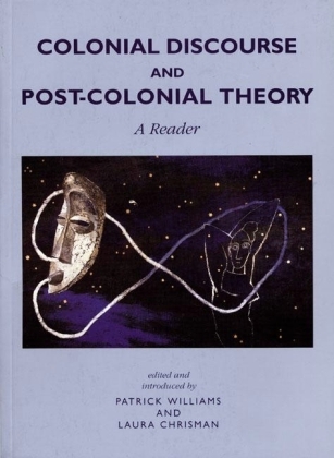 Colonial Discourse and Post-Colonial Theory -  Laura Chrisman,  Patrick Williams