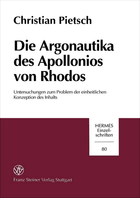 Die Argonautika des Apollonios von Rhodos - Christian Pietsch