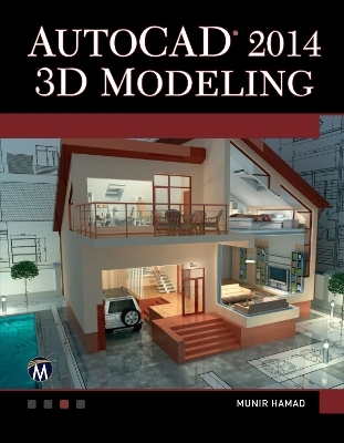 AutoCAD 2014 3D Modeling - Munir Hamad