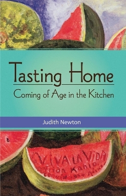 Tasting Home - Judith Newton
