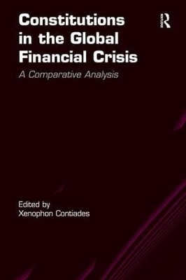 Constitutions in the Global Financial Crisis - Xenophon Contiades