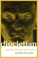 Diocletian and the Roman Recovery -  Stephen Williams