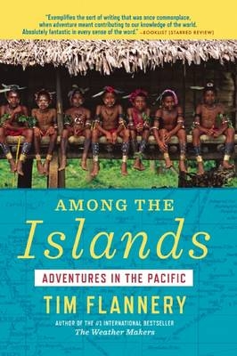 Among the Islands - Tim Flannery