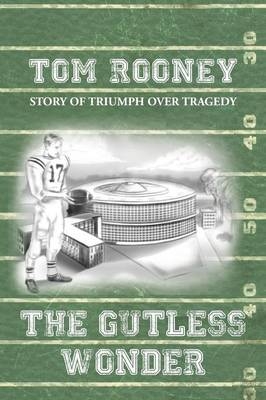 The Gutless Wonder - Tom Rooney