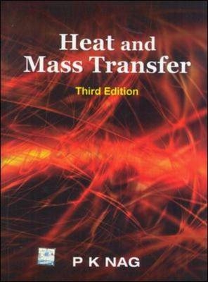 Heat and Mass Transfer - P. Nag