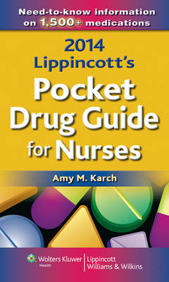 Lippincott's Pocket Drug Guide for Nurses - Amy Morrison Karch