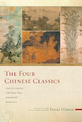 The Four Chinese Classics - David Hinton