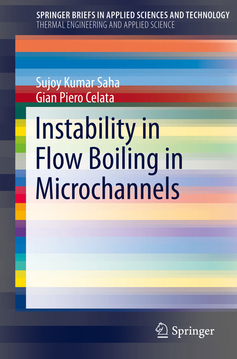 Instability in Flow Boiling in Microchannels - Sujoy Kumar Saha, Gian Piero Celata