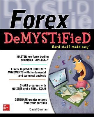 Forex DeMYSTiFieD:  A Self-Teaching Guide - David Borman